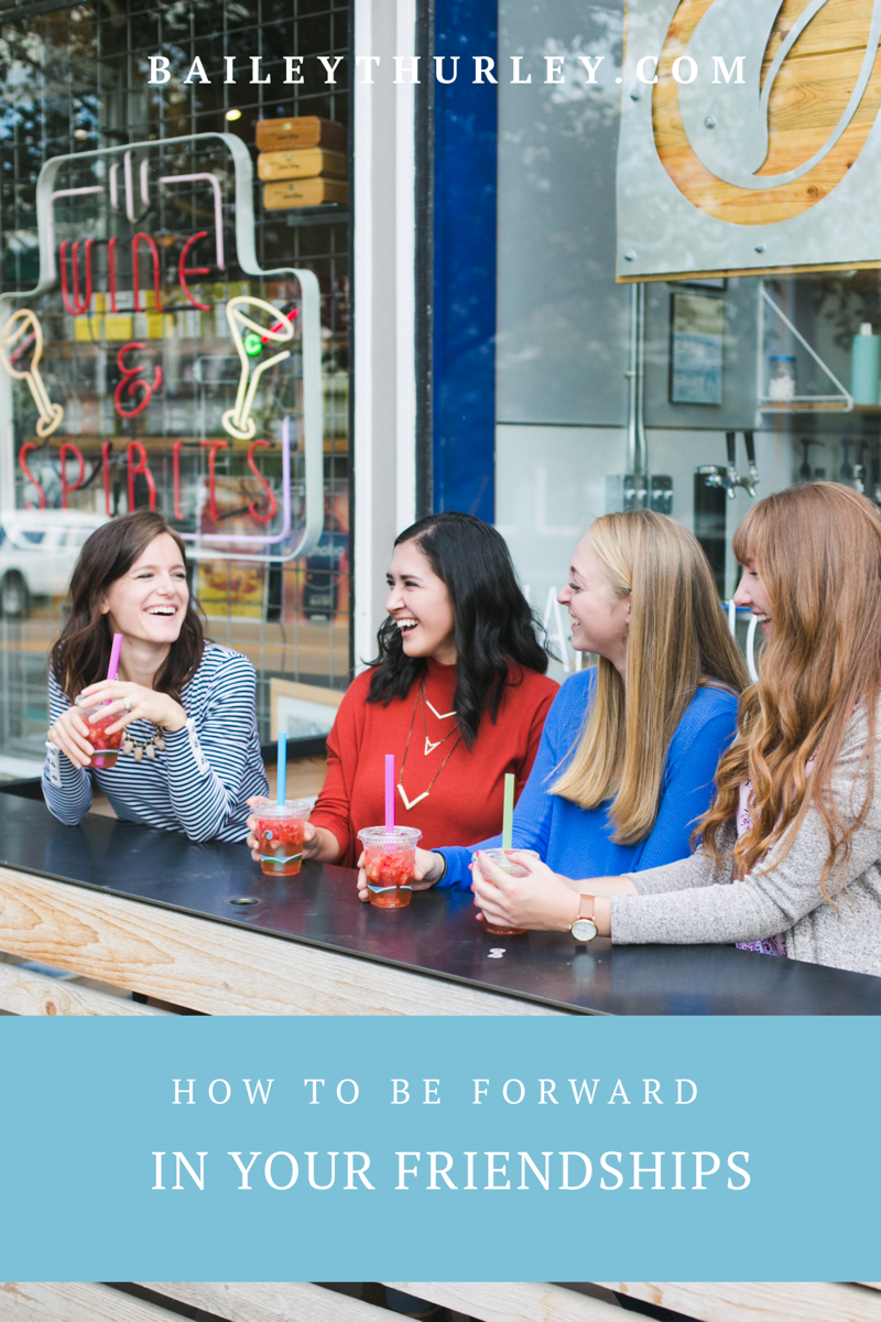 How to Be Forward in Your Friendships